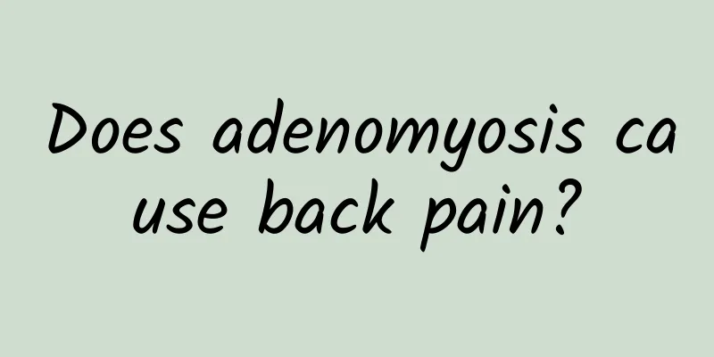 Does adenomyosis cause back pain?