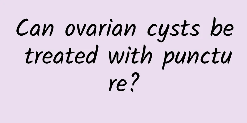 Can ovarian cysts be treated with puncture?