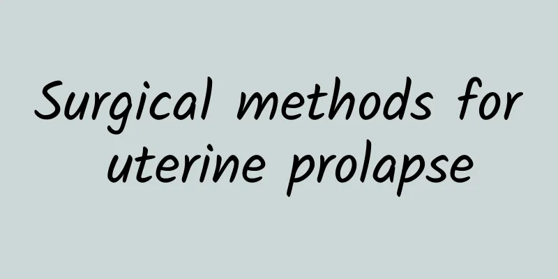 Surgical methods for uterine prolapse