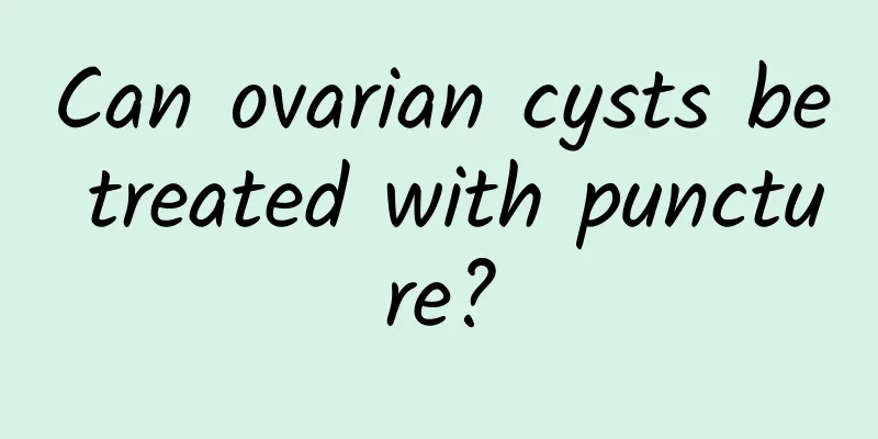 Can ovarian cysts be treated with puncture?