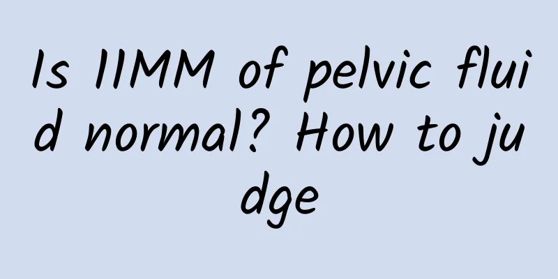 Is 11MM of pelvic fluid normal? How to judge