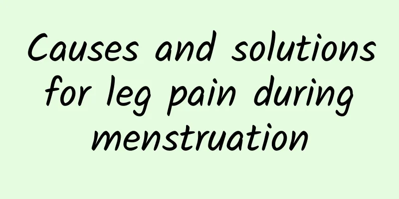 Causes and solutions for leg pain during menstruation