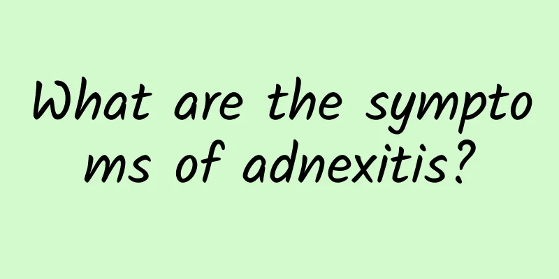 What are the symptoms of adnexitis?