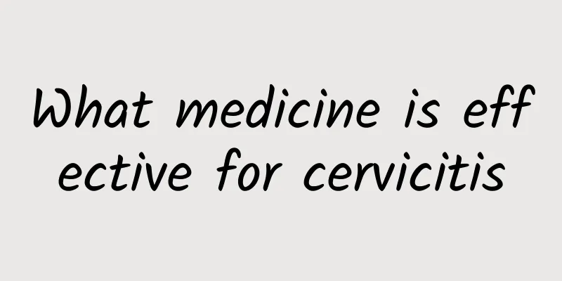 What medicine is effective for cervicitis