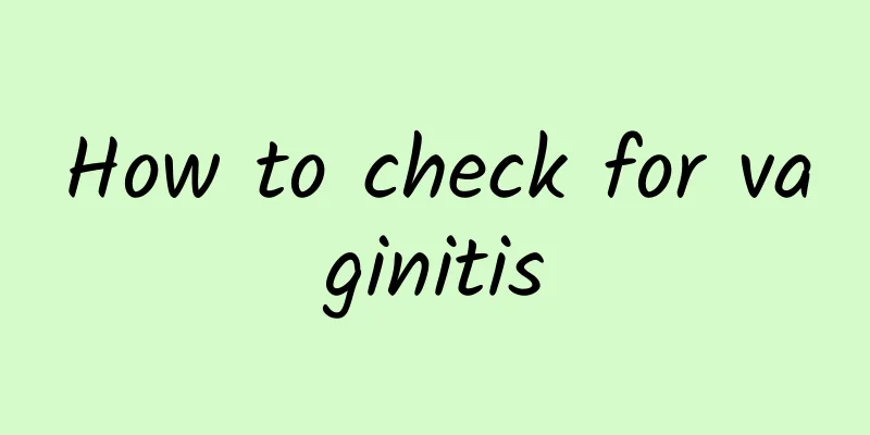 How to check for vaginitis