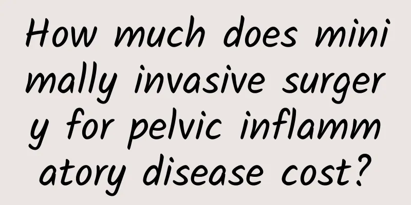 How much does minimally invasive surgery for pelvic inflammatory disease cost?