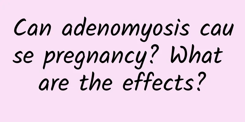 Can adenomyosis cause pregnancy? What are the effects?