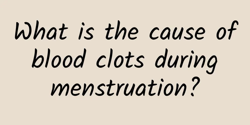 What is the cause of blood clots during menstruation?
