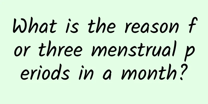 What is the reason for three menstrual periods in a month?
