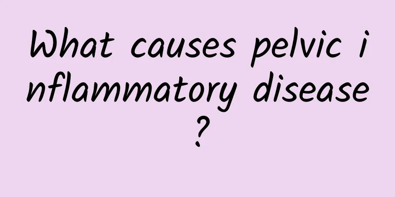 What causes pelvic inflammatory disease?