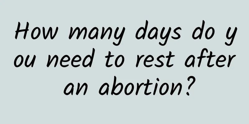 How many days do you need to rest after an abortion?
