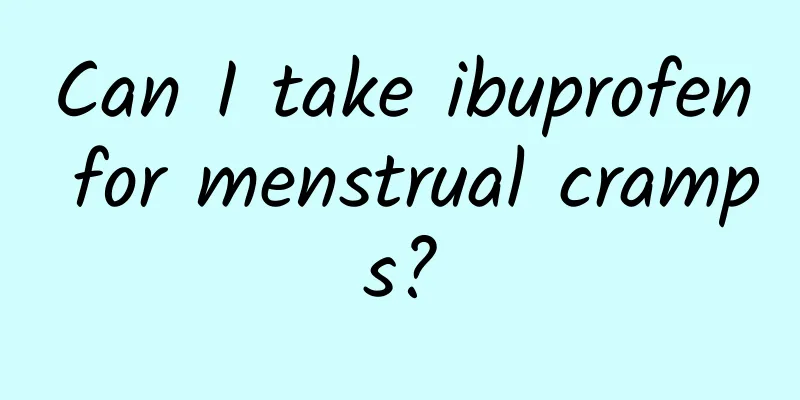 Can I take ibuprofen for menstrual cramps?
