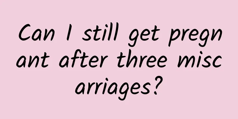 Can I still get pregnant after three miscarriages?