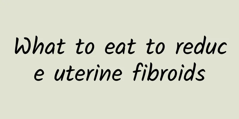 What to eat to reduce uterine fibroids