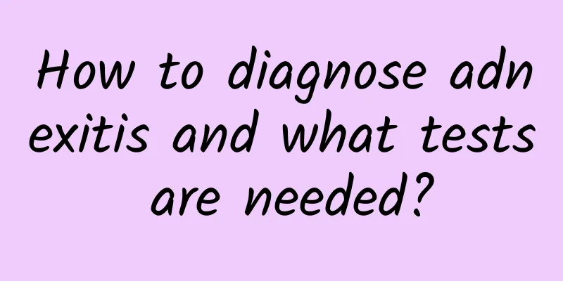 How to diagnose adnexitis and what tests are needed?