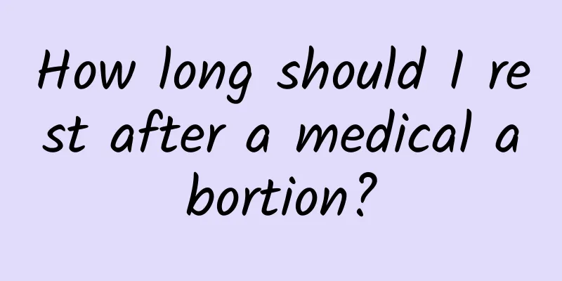 How long should I rest after a medical abortion?