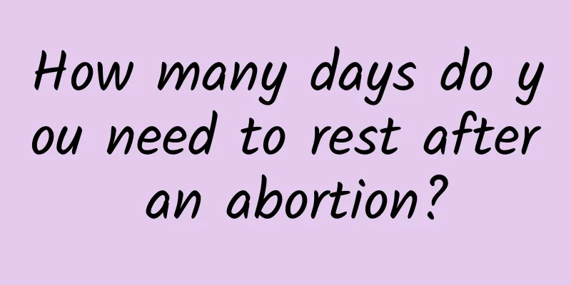 How many days do you need to rest after an abortion?