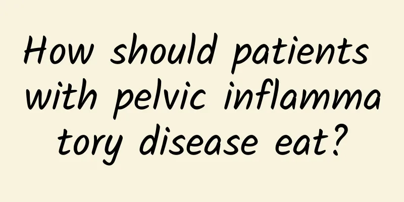 How should patients with pelvic inflammatory disease eat?