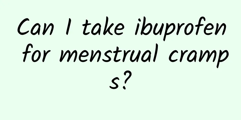 Can I take ibuprofen for menstrual cramps?