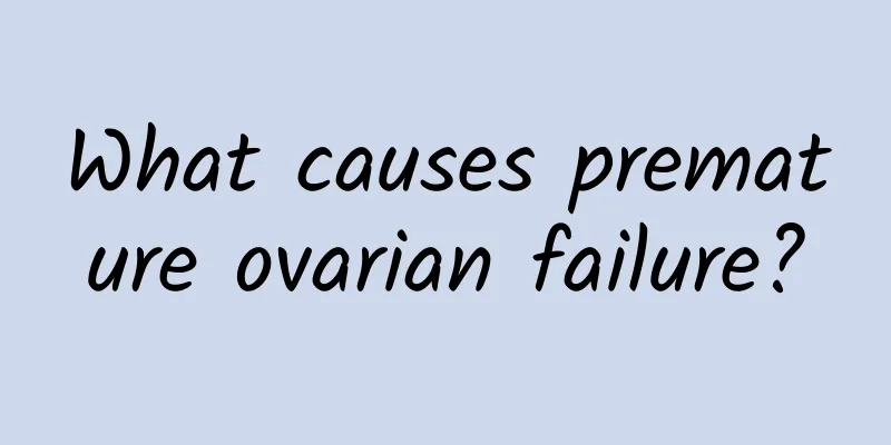 What causes premature ovarian failure?