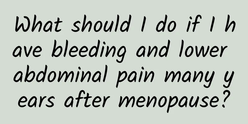 What should I do if I have bleeding and lower abdominal pain many years after menopause?