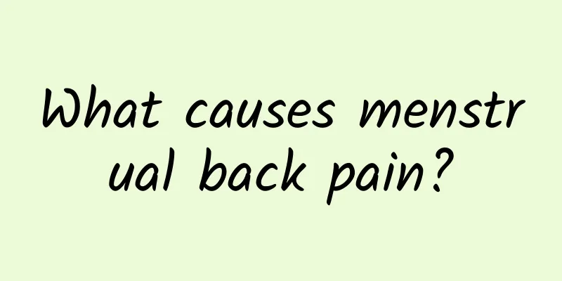 What causes menstrual back pain?