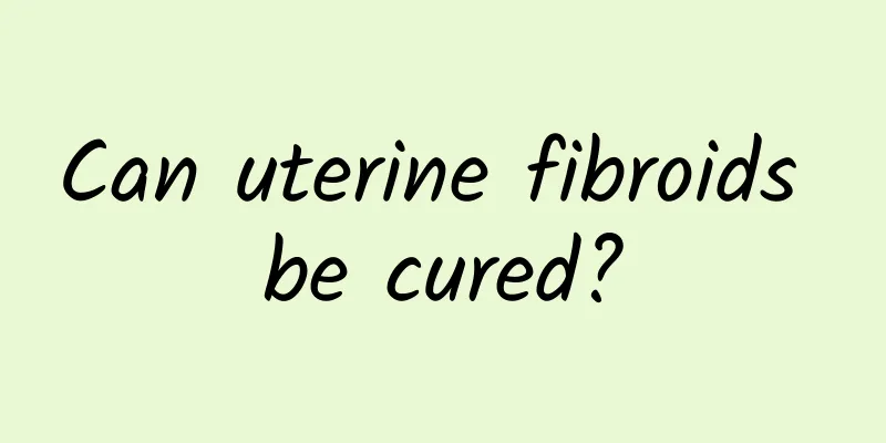 Can uterine fibroids be cured?