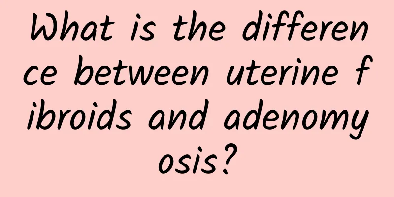 What is the difference between uterine fibroids and adenomyosis?