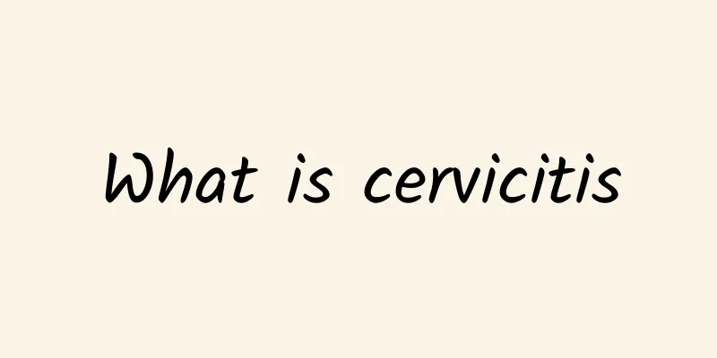 What is cervicitis