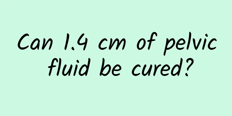 Can 1.4 cm of pelvic fluid be cured?