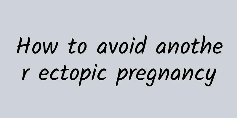 How to avoid another ectopic pregnancy
