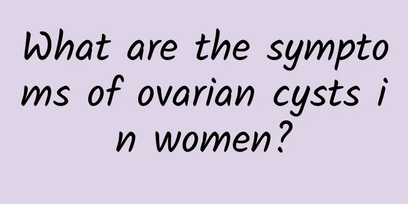 What are the symptoms of ovarian cysts in women?