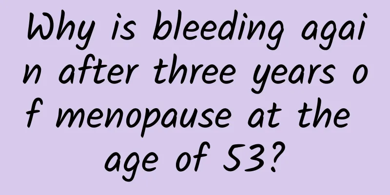 Why is bleeding again after three years of menopause at the age of 53?