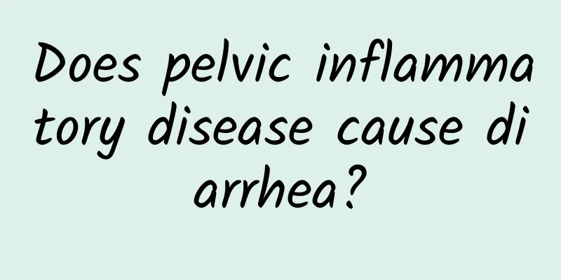 Does pelvic inflammatory disease cause diarrhea?