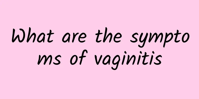 What are the symptoms of vaginitis