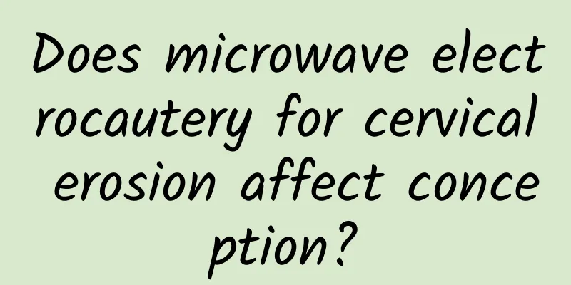 Does microwave electrocautery for cervical erosion affect conception?
