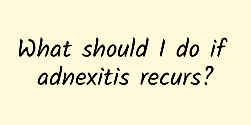 What should I do if adnexitis recurs?
