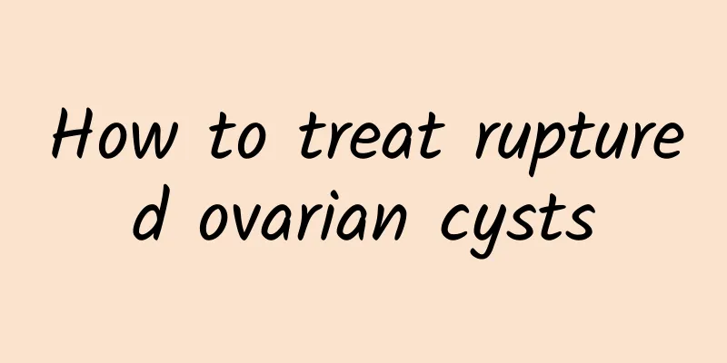 How to treat ruptured ovarian cysts