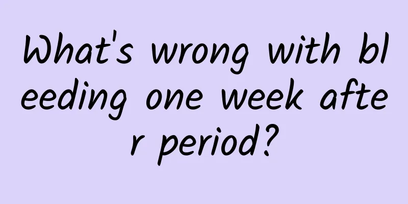 What's wrong with bleeding one week after period?