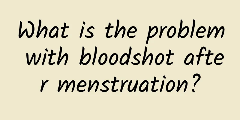 What is the problem with bloodshot after menstruation?