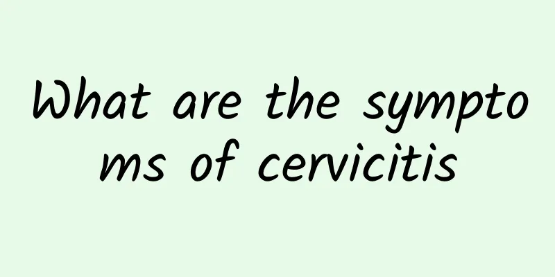 What are the symptoms of cervicitis