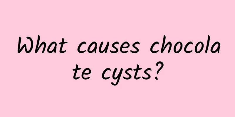 What causes chocolate cysts?