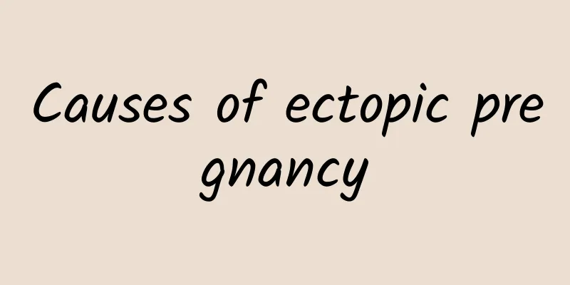 Causes of ectopic pregnancy