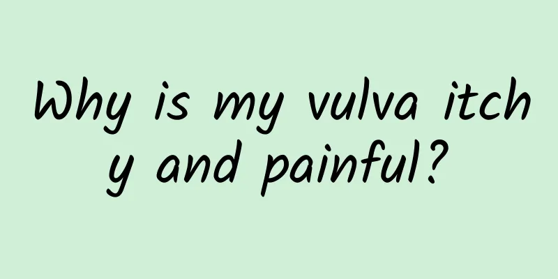 Why is my vulva itchy and painful?