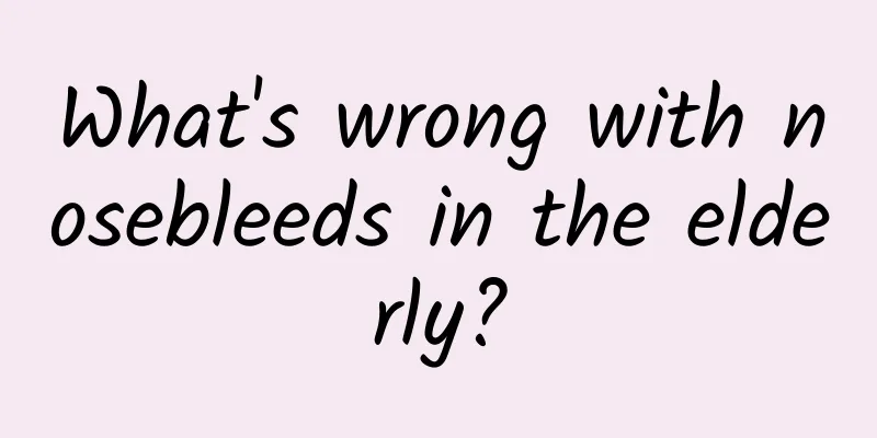 What's wrong with nosebleeds in the elderly?