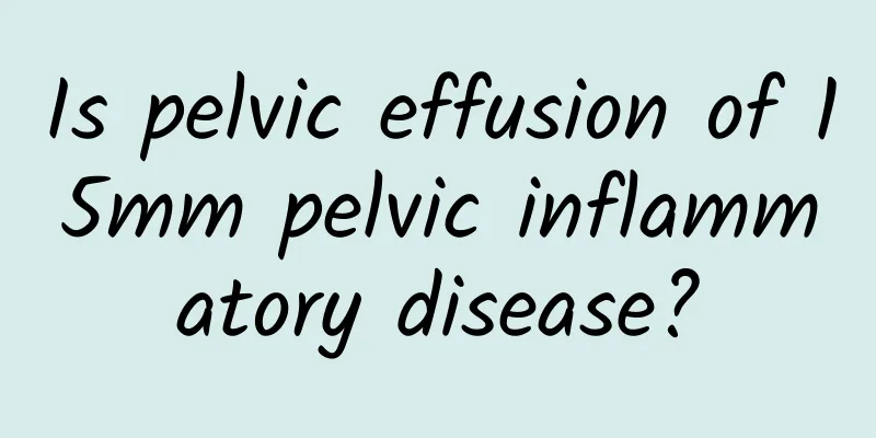 Is pelvic effusion of 15mm pelvic inflammatory disease?