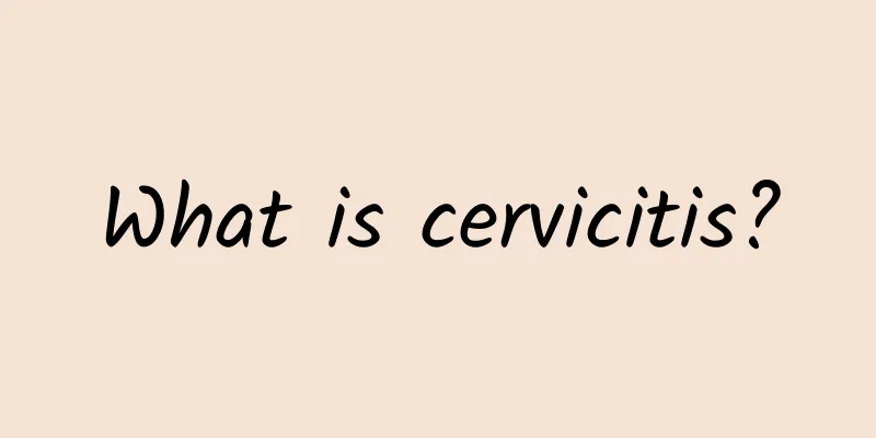 What is cervicitis?