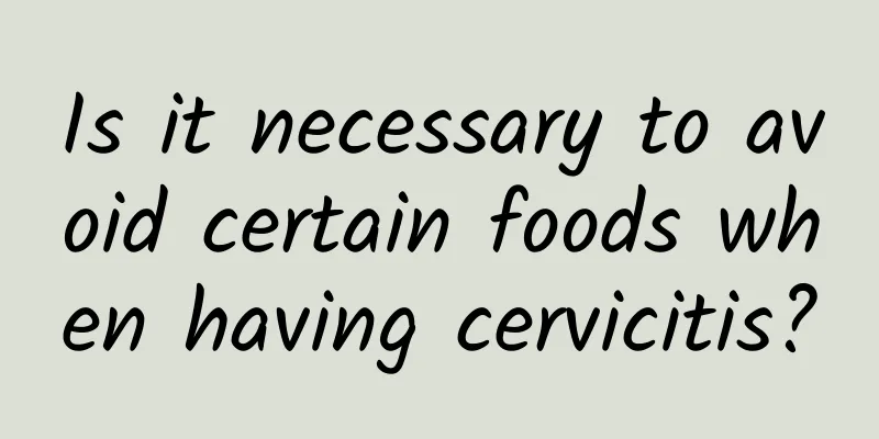 Is it necessary to avoid certain foods when having cervicitis?