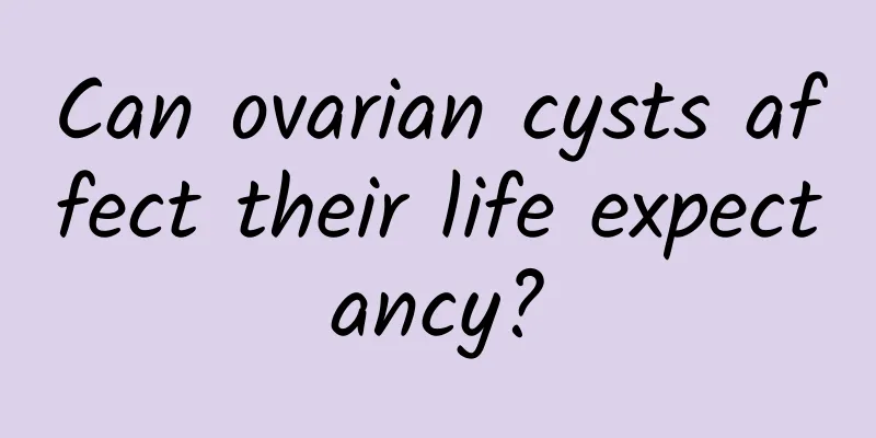 Can ovarian cysts affect their life expectancy?