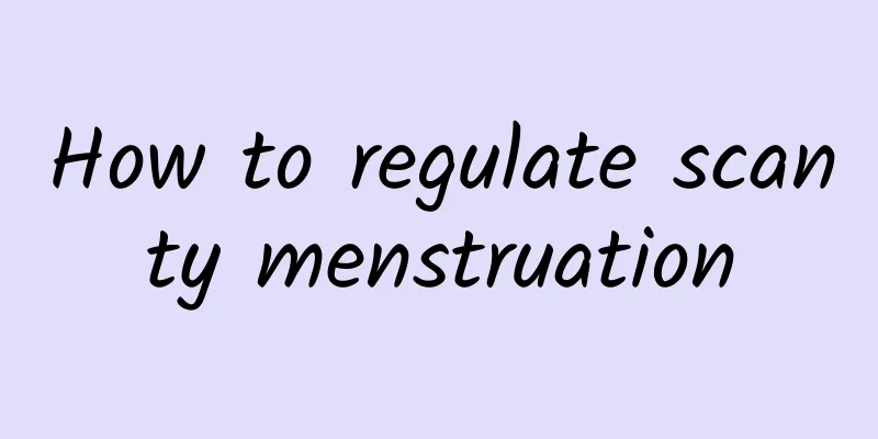 How to regulate scanty menstruation